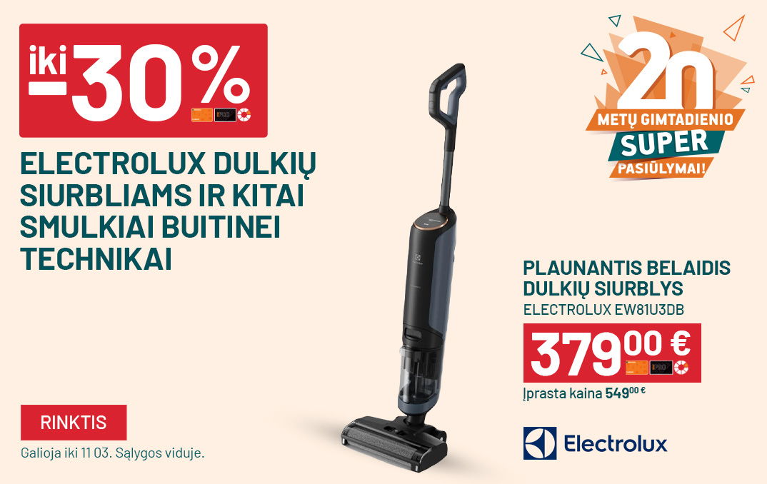 SPALIS gimtadienis (10 01 iki 11 03) Iki -30% Electrolux dulkių siurbliams ir kitai smulkiai buitinei technikai