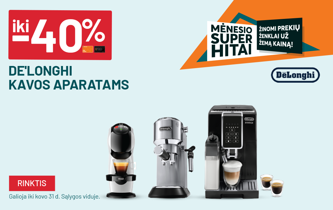 fm8 kovas iki -40% De'longhi kavos aparatams