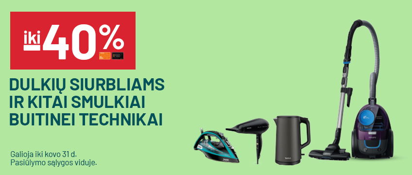 iki -40% Dulkių siurbliams ir kitai smulkiai buitinei technikai