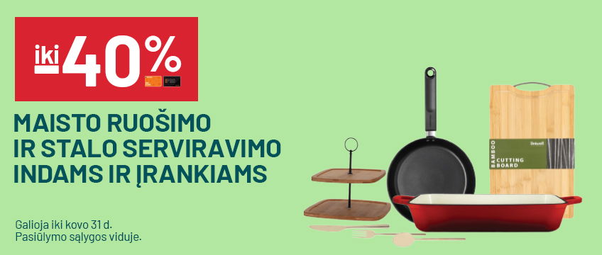 iki -40% Maisto ruošimo ir stalo serviravimo indams ir įrankiams