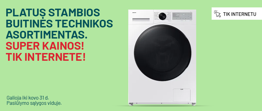 Platus stambios buitinės technikos asortimentas. Super kainos! Tik internete!