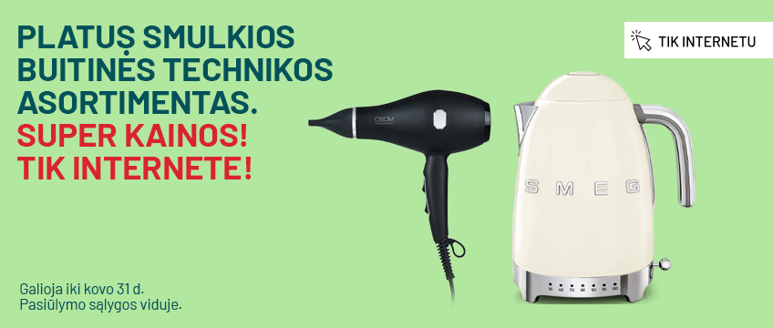 Platus smulkios buitinės technikos asortimentas. Super kainos! Tik internete!