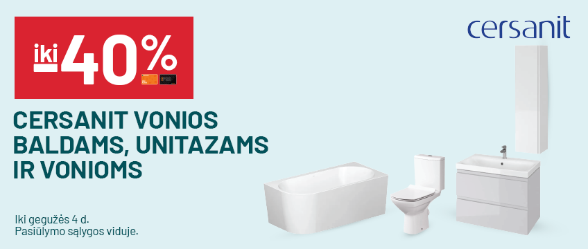 iki -40% CERSANIT vonios baldams, unitazams ir vonioms