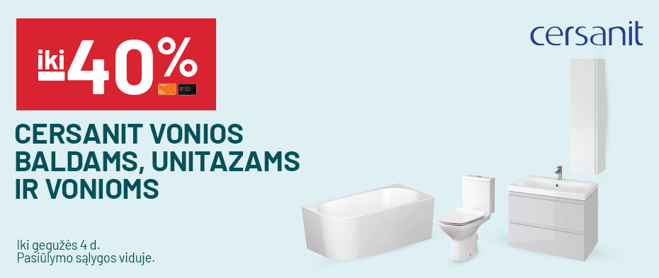 iki -40% CERSANIT vonios baldams, unitazams ir vonioms