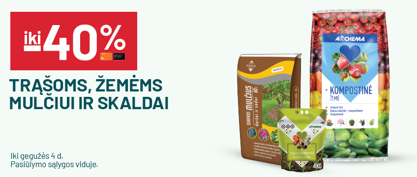iki -40% Trąšoms, žemėms, mulčiui ir skaldai