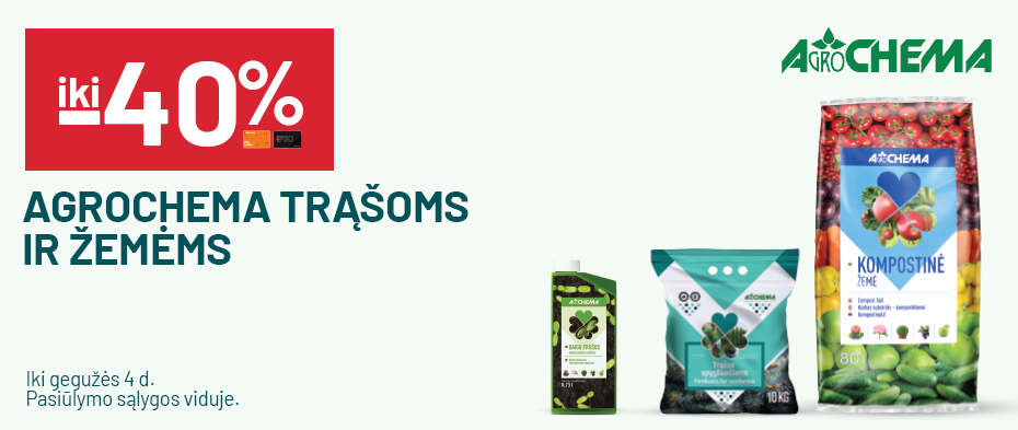 iki -40% AGROCHEMA trąšoms ir žemėms
