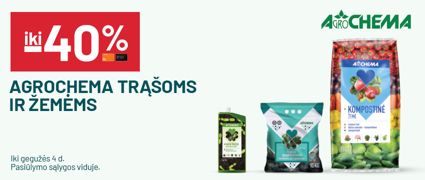 iki -40% AGROCHEMA trąšoms ir žemėms