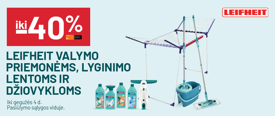 iki -40% LEIFHEIT valymo priemonėms, lyginimo lentoms ir džviokyloms