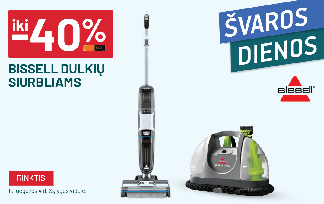 iki -40 % Bissell dulkių siurbliams
