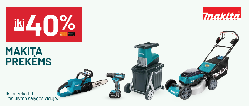 iki -40% MAKITA prekėms