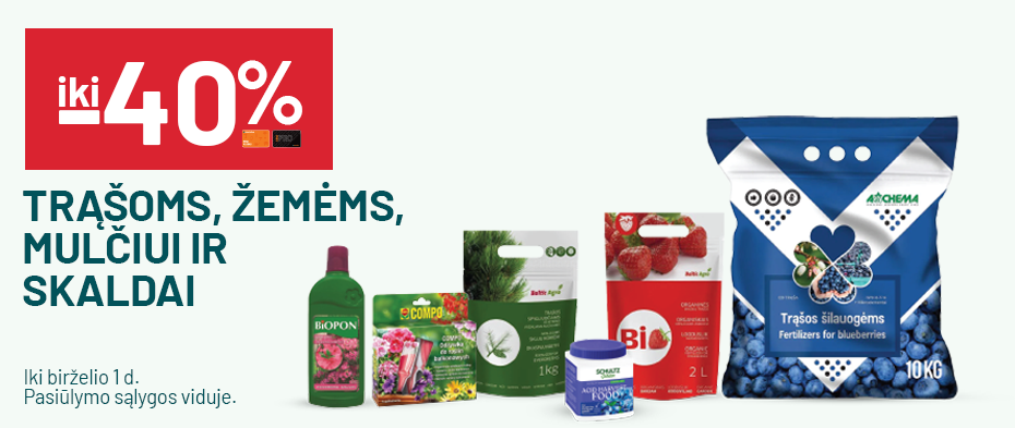 iki -40% Trąšoms, žemėms, mulčiui ir skaldai