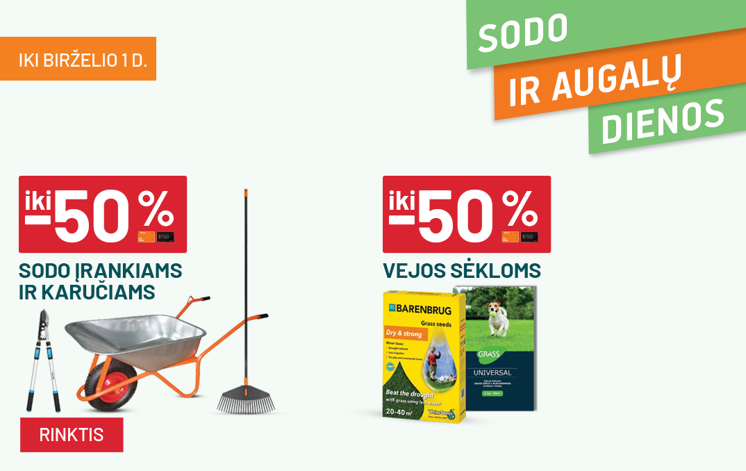 Gegužė iki -50% Sodo įrankiams ir karučiams ir  iki -50% Vejos sėkloms