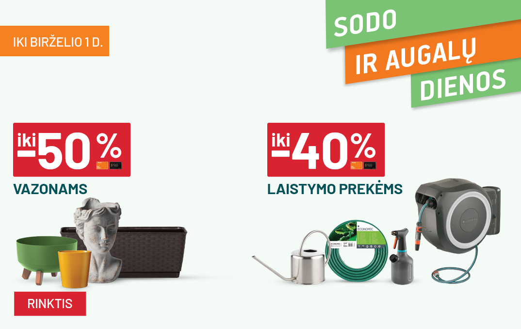 Gegužė IKI -50% VAZONAMS ir  IKI -40% Laistymo prekėms	