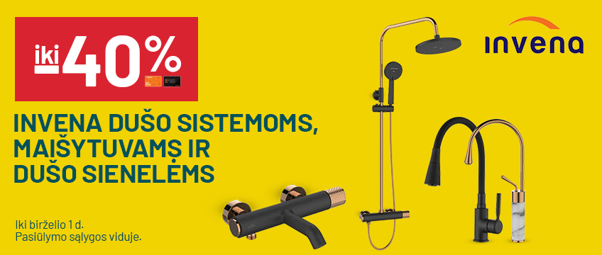 iki -40% INVENA dušo sistemoms, maišytuvams ir dušo sienelėms