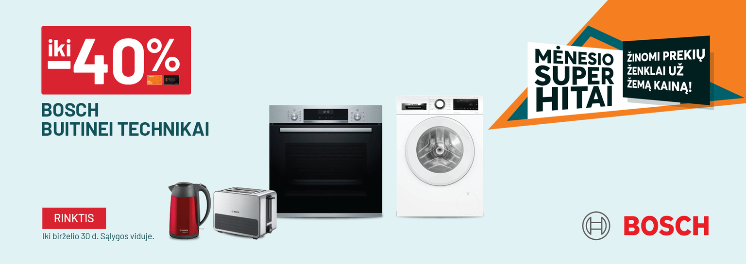 iki -40% Bosch buitinei technikai