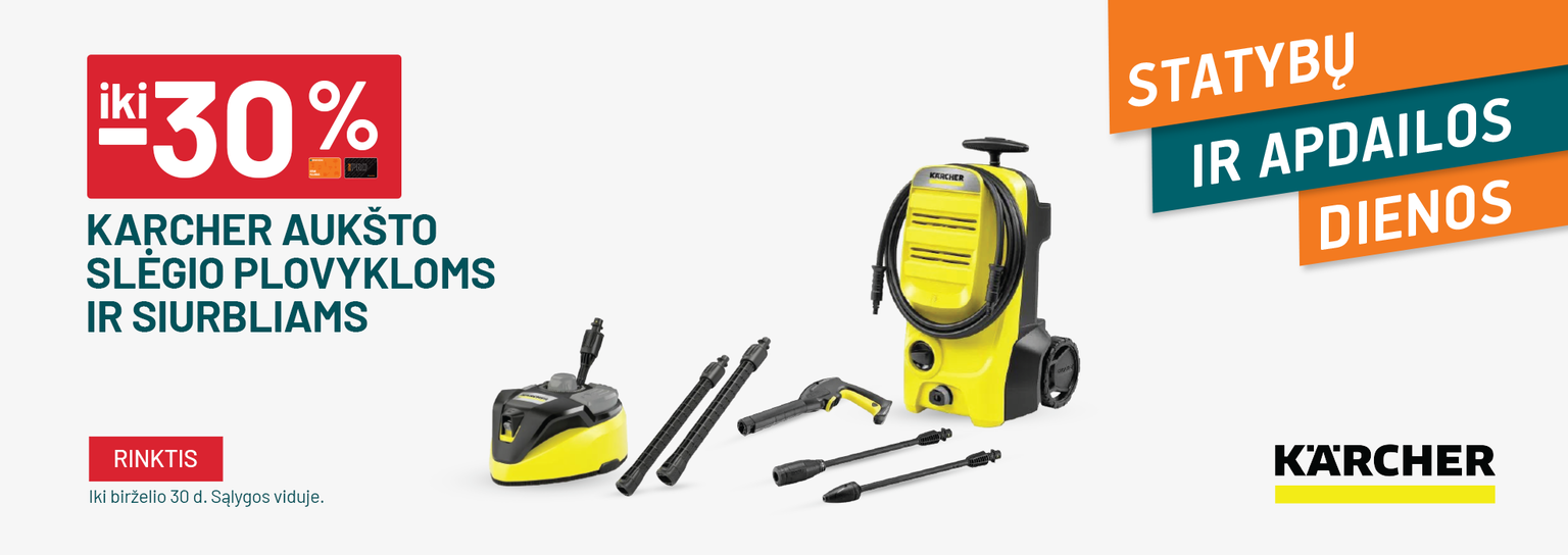 BIRŽELIS - statybos - iki -30% KARCHER aukšto slėgio plovykloms ir siurbliams