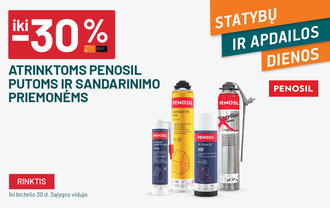 BIRŽELIS -statybos - iki -30% Atrinktoms PENOSIL putoms ir sandarinimo priemonėms