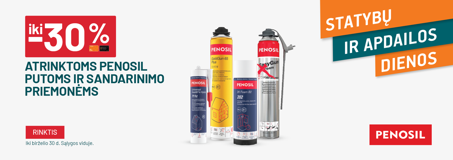 BIRŽELIS -statybos - iki -30% Atrinktoms PENOSIL putoms ir sandarinimo priemonėms