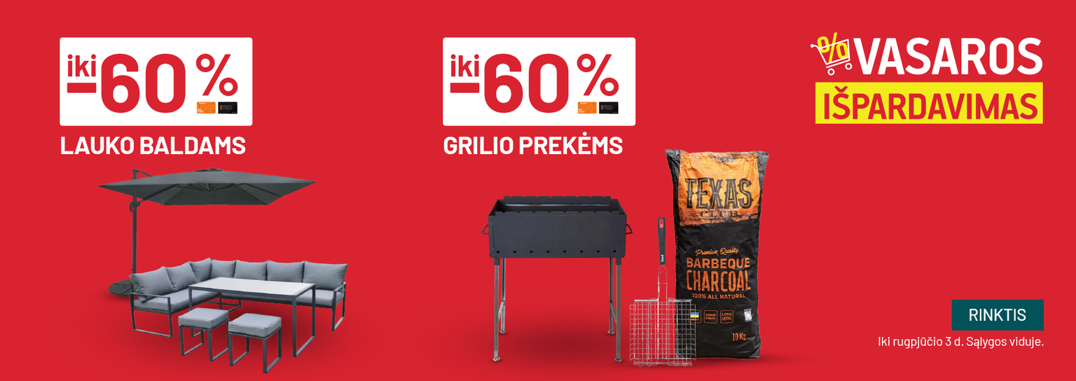 LIEPA  - Vasaros išpardavimas - lauko baldai ir grilio prekės