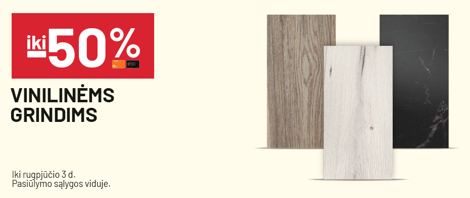 iki -50% Vinilinėms grindims