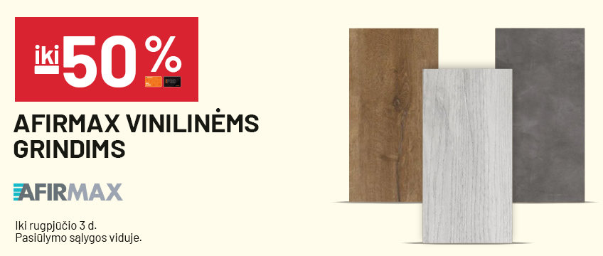 iki -50% Afirmax vinilinėms grindims