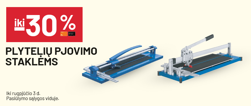 iki -30% Plytelių pjovimo staklėms