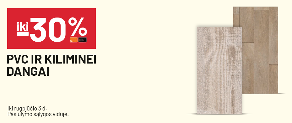 iki -30% PVC ir kiliminei dangai