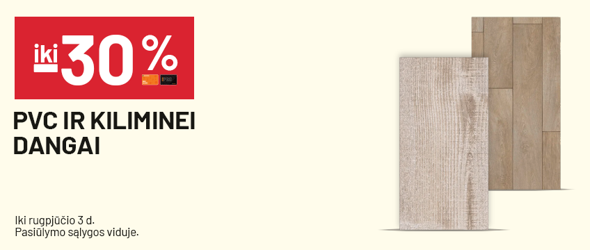 iki -30% PVC ir kiliminei dangai
