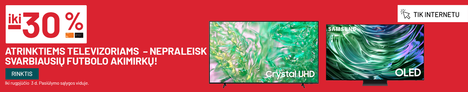 Iki -30% atrinktiems televizoriams  – nepraleisk svarbiausių futbolo akimirkų!
