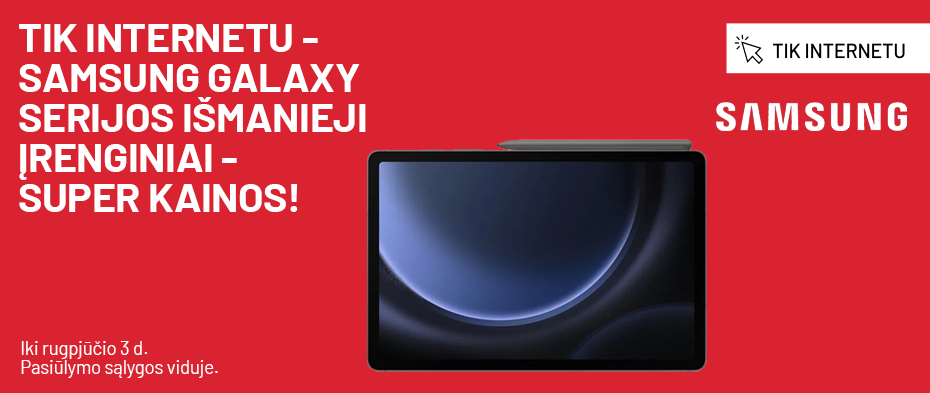 TIK INTERNETU - Samsung Galaxy serijos išmanieji įrenginiai - super kainos!