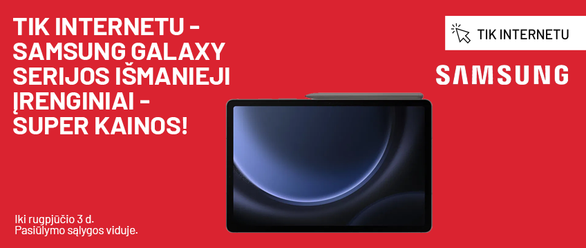 TIK INTERNETU - Samsung Galaxy serijos išmanieji įrenginiai - super kainos!