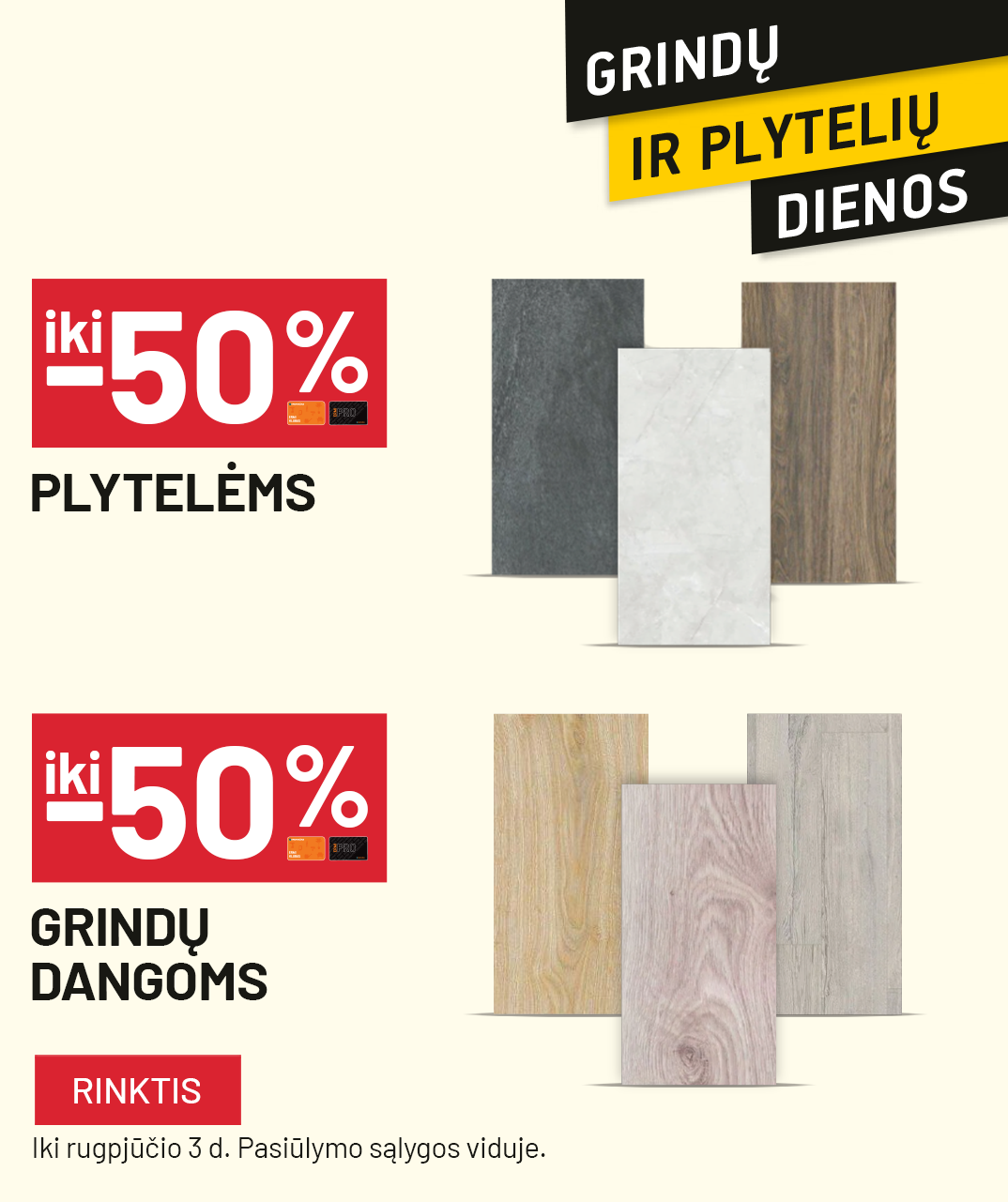 iki -50% Plytelėms ir iki -50% Grindų dangoms (grindų ir plytelių dienos) 