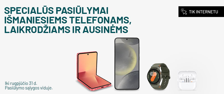 SPECIALŪS PASIŪLYMAI IŠMANIESIEMS TELEFONAMS, LAIKRODŽIAMS IR AUSINĖMS