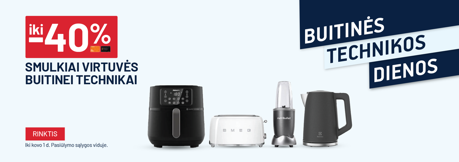 VASARIS - Buitinės technikos dienos - iki -40% Smulkiai virtuvės buitinei technikai