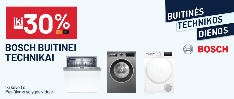 iki -30% BOSCH buitinei technikai
