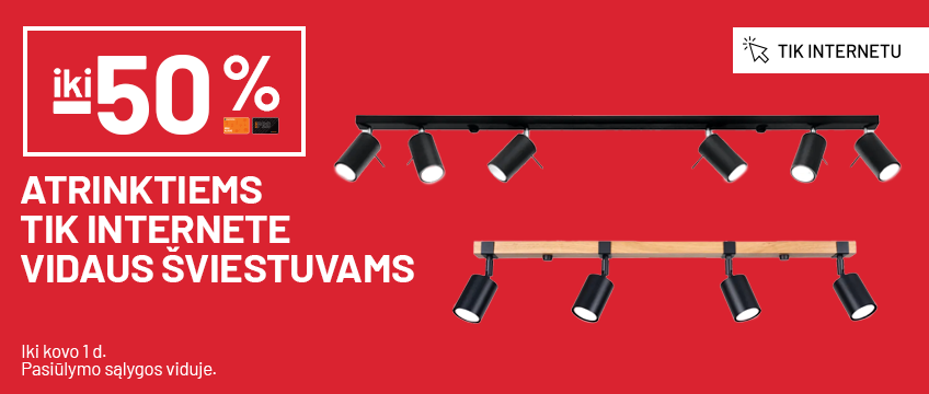 Iki -50% atrinktiems TIK INTERNETE vidaus šviestuvams