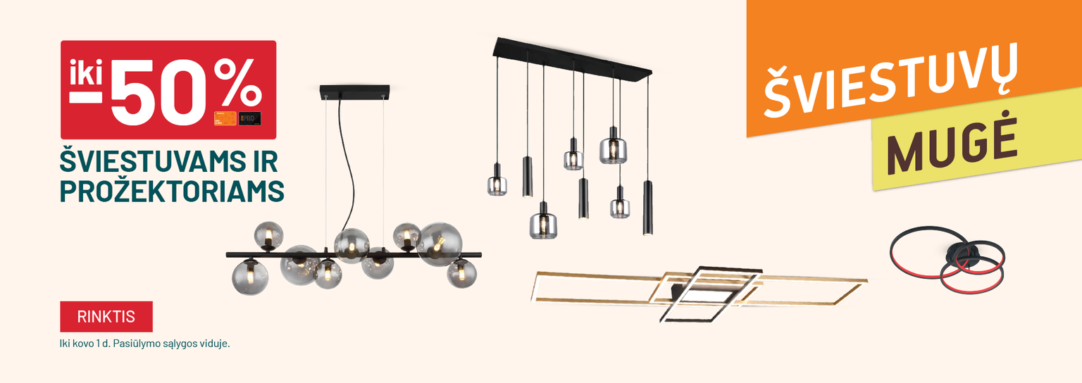 VASARIS - Šviestuvų mugė - iki -50% Šviestuvams ir prožektoriams