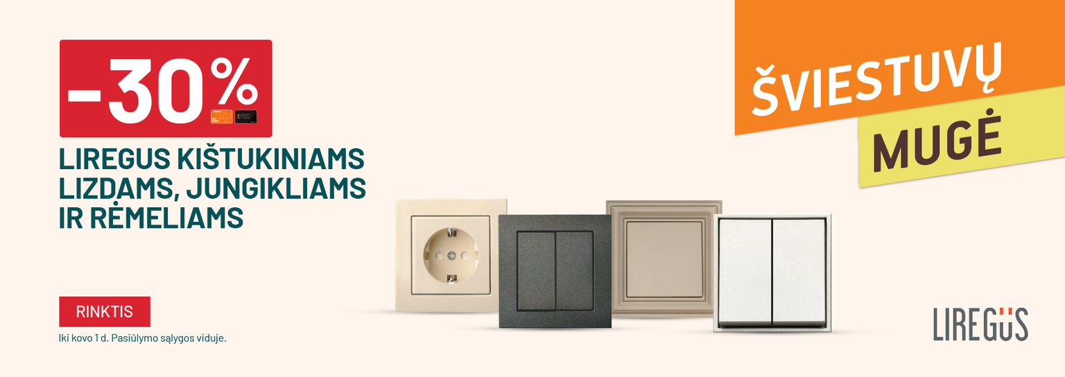 VASARIS - Šviestuvų mugė - -30% Liregus kištukiniams lizdams, jungikliams ir rėmeliams