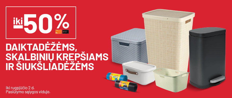 iki -50% Daiktadėžėms, skalbinių krepšiams ir šiukšliadėžėms