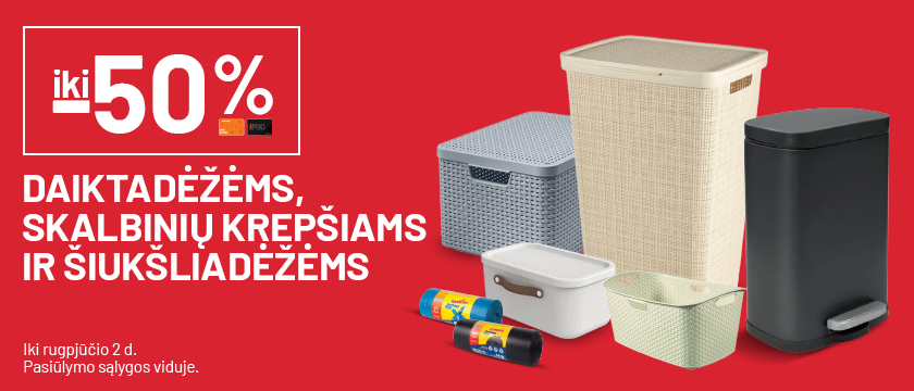 iki -50% Daiktadėžėms, skalbinių krepšiams ir šiukšliadėžėms
