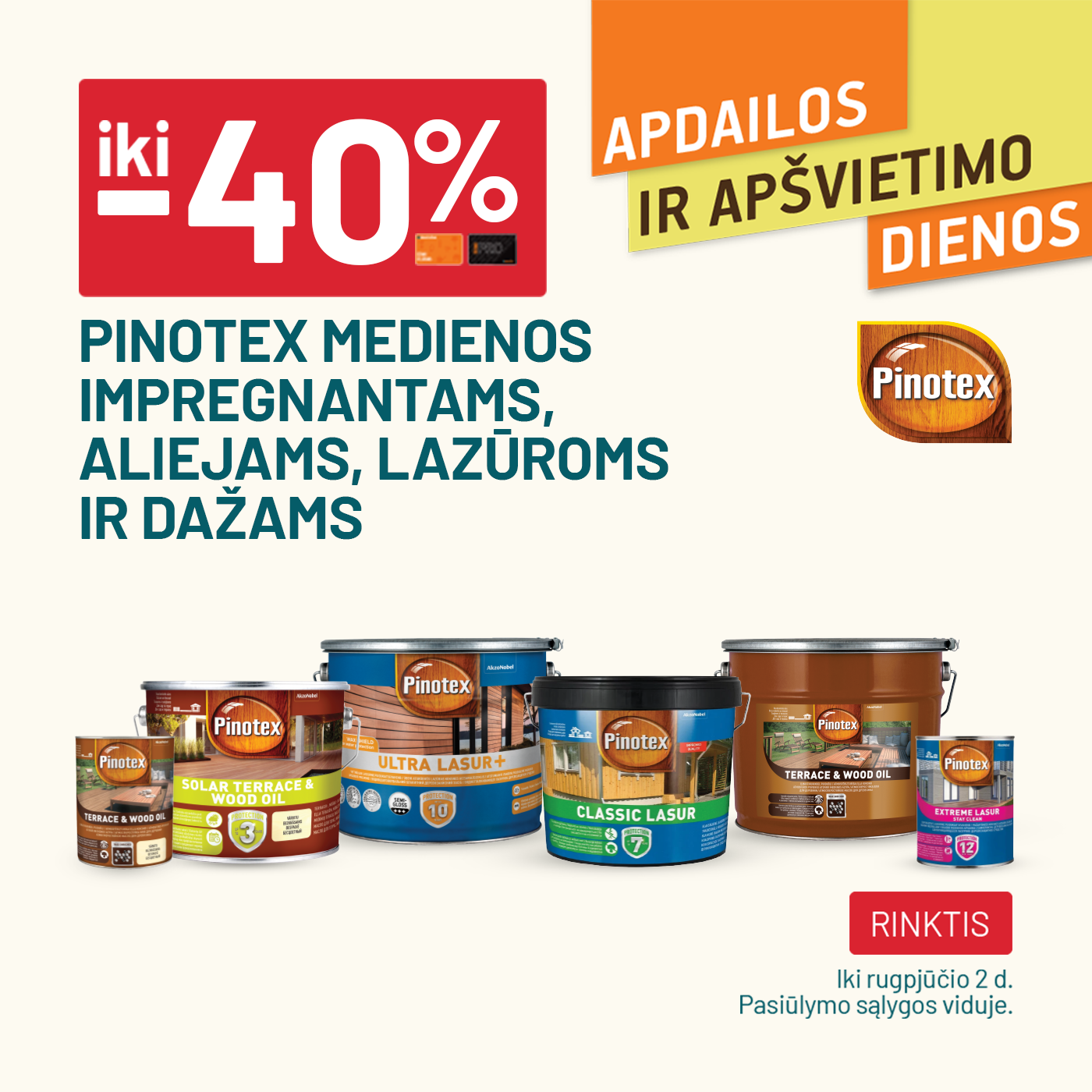 iki -40% PINOTEX medienos impregnantams, aliejams, lazūroms ir dažams