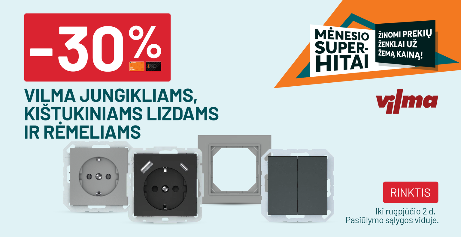 -30% Vilma jungikliams, kištukiniams lizdams ir rėmeliams