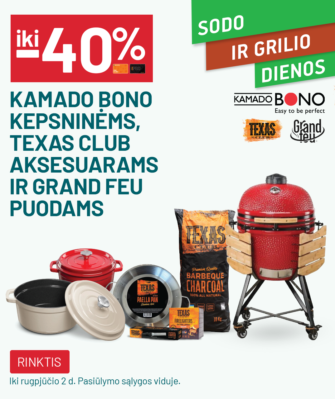 iki -40% KAMADO BONO kepsninėms, TEXAS CLUB aksesuarams ir GRAND FEU puodams