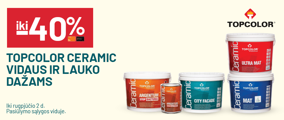 iki -40% TOPCOLOR CERAMIC vidaus ir lauko dažams