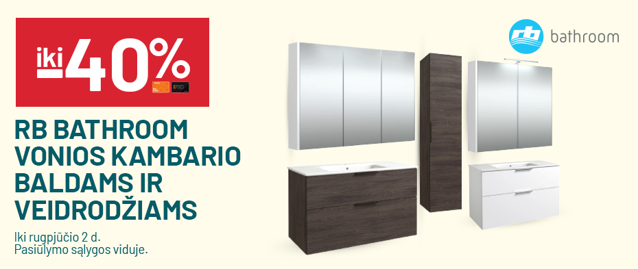 iki -40% RB BATHROOM vonios kambario baldams ir veidrodžiams 