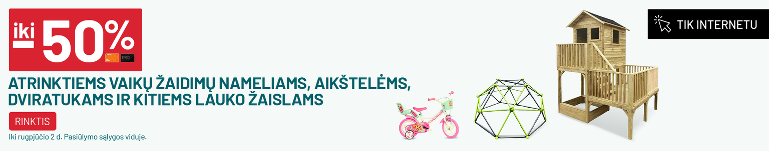 iki -50% atrinktiems vaikų žaidimų nameliams, aikštelėms, dviratukams ir kitiems lauko žaislams