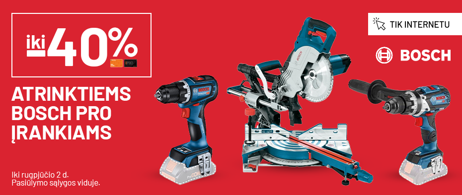 iki -40% atrinktiems BOSCH PRO įrankiams