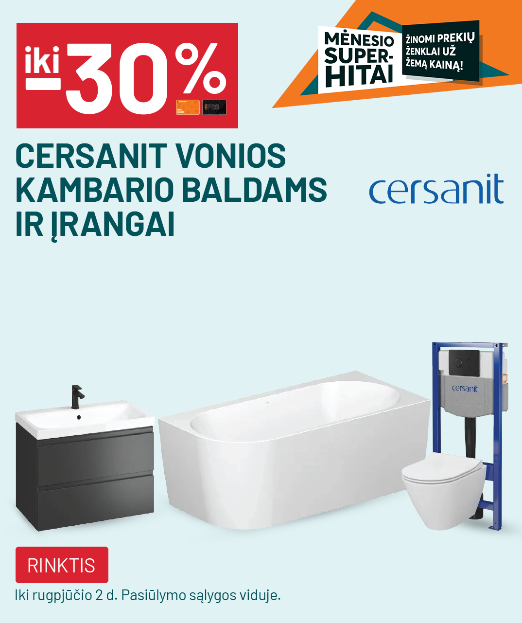 iki -30% CERSANIT vonios kambario baldams ir įrangai