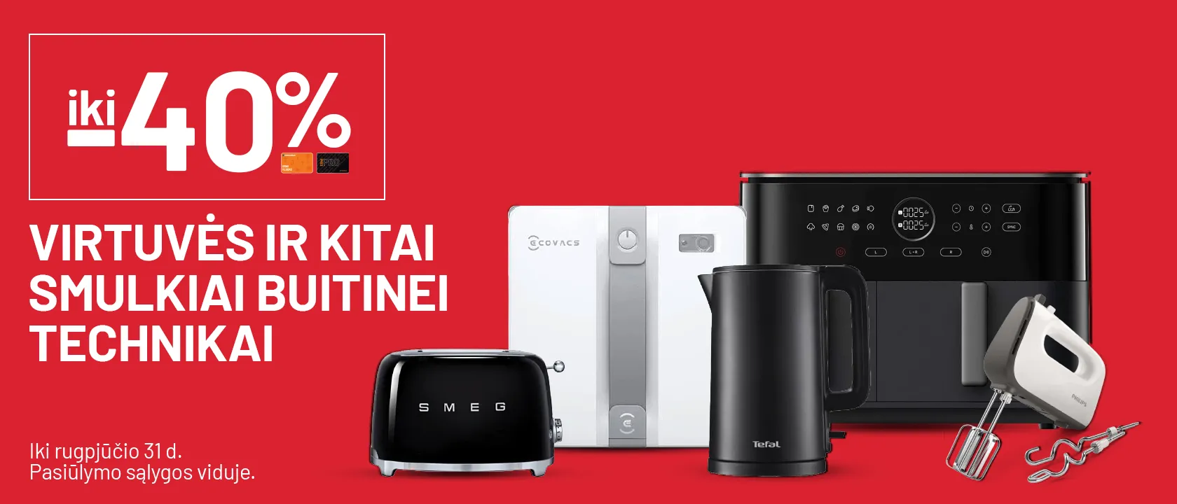 iki -40% Virtuvės ir kitai smulkiai buitinei technikai
