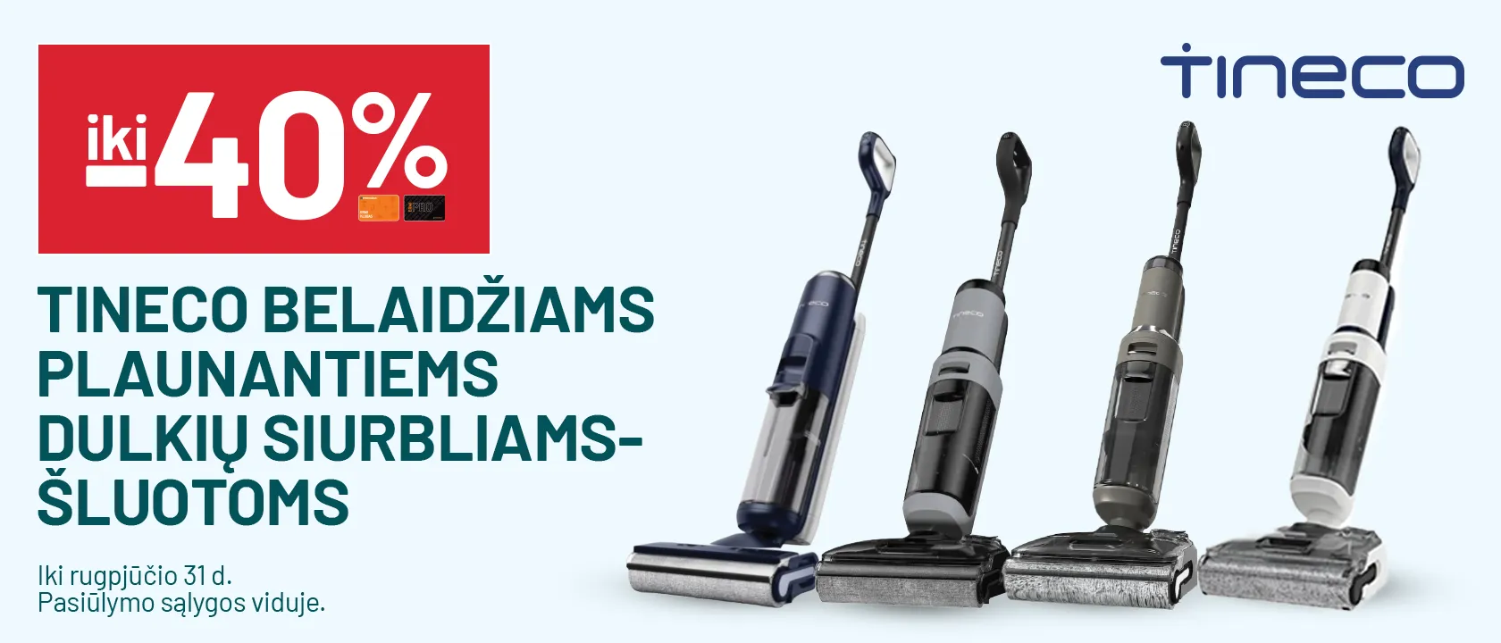 iki -40% TINECO plaunantiems dulkių siurbliams-šluotoms